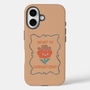 What in Carnation Funny Cowboy Flower iPhone 16 Case