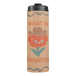 What in Carnation Funny Cowboy Flower Thermal Tumbler