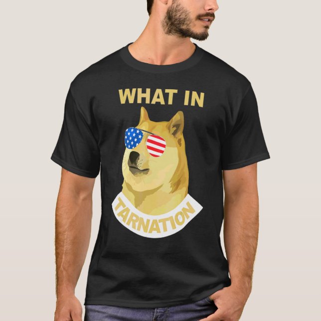What In Tarnation T-Shirt (Front)