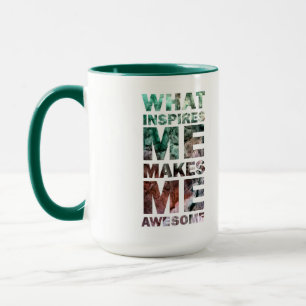 What Inspires Me Makes Me Awesome 2 Mug