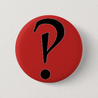 What?! interrobang?! 6 cm round badge
