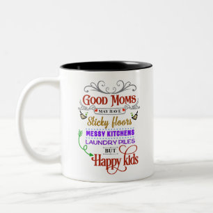 What is a good mum? Depends on perspective. Two-Tone Coffee Mug