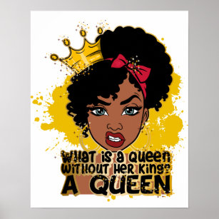 What Is A Queen Without Her King A Queens Poster