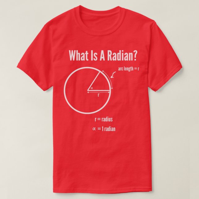 What is a radian Math T-Shirt (Design Front)