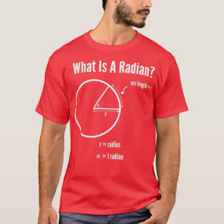What is a radian Math T-Shirt