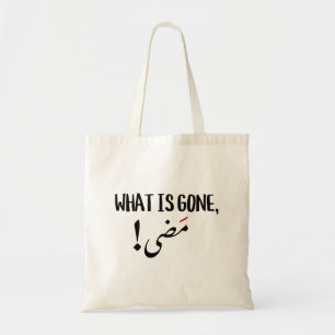 What is Gone, is Gone in Arabic Tote Bag