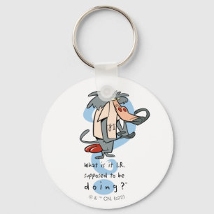 What is it I.R. Supposed To Be Doing?™ Key Ring