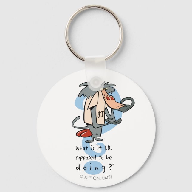 What is it I.R. Supposed To Be Doing?™ Key Ring (Front)