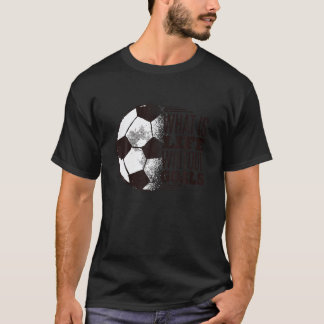 What is life without goals shirt soccer T Shirt