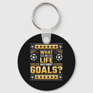 What Is Life Without Goals, Soccer Key Ring