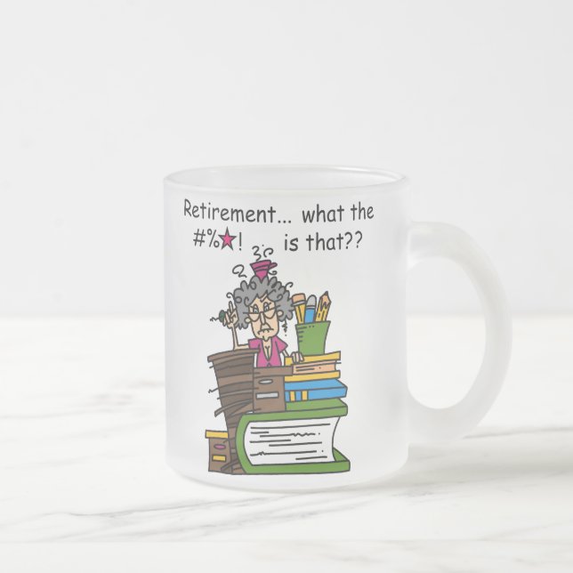 What is Retirement Humour Frosted Glass Coffee Mug (Right)