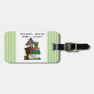 What is Retirement Humour Luggage Tag