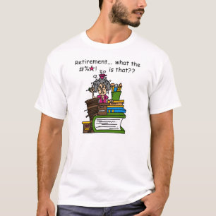 What is Retirement Humour T-Shirt