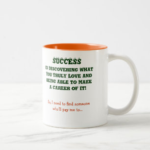What is Success to You   Create your own Funny Mug