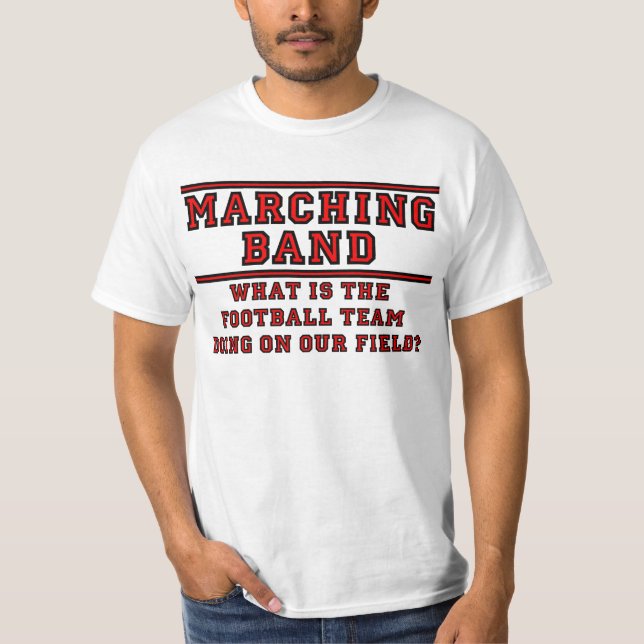 What Is The Football Team Doing On Our Field? T-Shirt (Front)