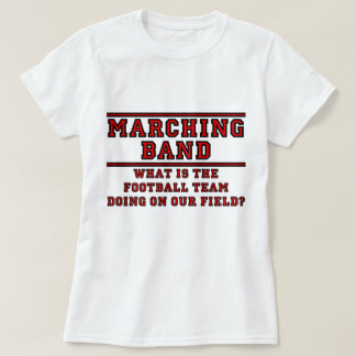 What Is The Football Team Doing On Our Field? T-Shirt
