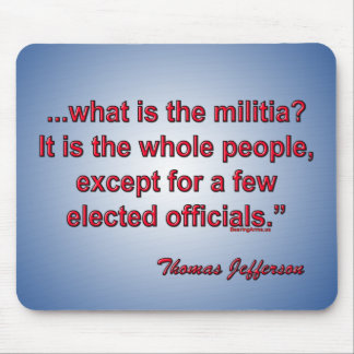 What is the militia? - Thomas Jefferson Mouse Mat
