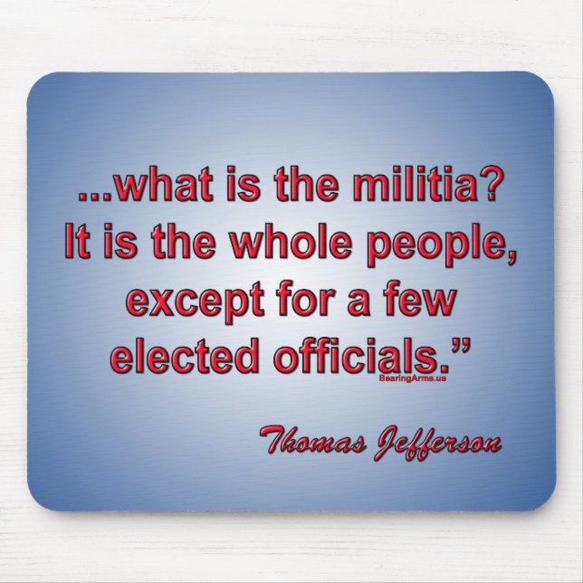 What is the militia? - Thomas Jefferson Mouse Mat (Front)