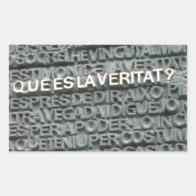 What is the Truth? - Que es la Vertat? Rectangular Sticker (Front)