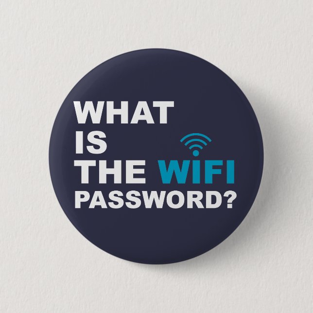 What is the WIFI Password Funny 6 Cm Round Badge (Front)