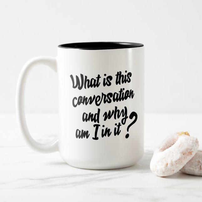 What is this Conversation and Why am I in it? Two-Tone Coffee Mug (With Donut)
