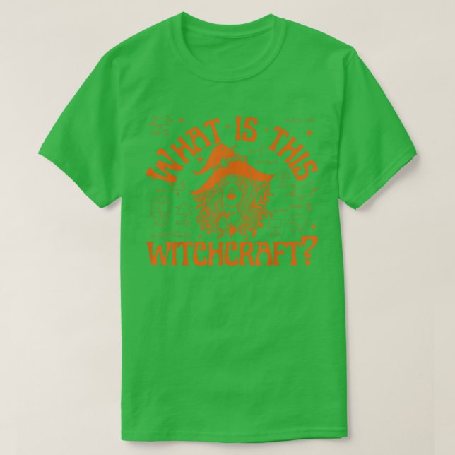What is this WitchcraftFunny Math Teacher Student9 T-Shirt (Design Front)