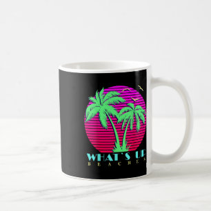 What Is Up Beaches 80s Palm Trees Summer Sunset Su Coffee Mug