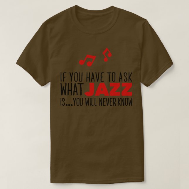 What jazz is T-Shirt (Design Front)