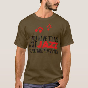 What jazz is T-Shirt