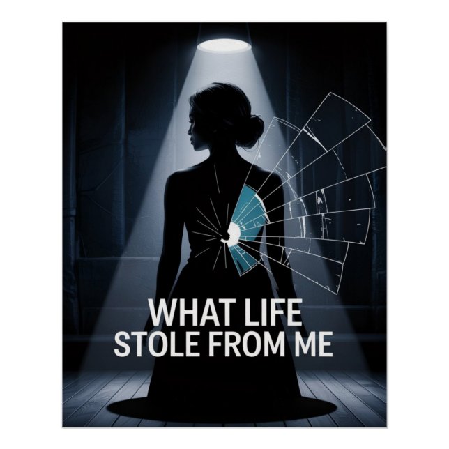 What Life Stole From Me Poster (Front)