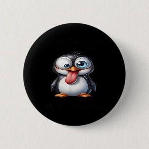 What Life Throws At Me At Least I Dont Have Ugly 6 Cm Round Badge