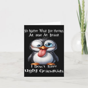What Life Throws At Me At Least I Dont Have Ugly Card