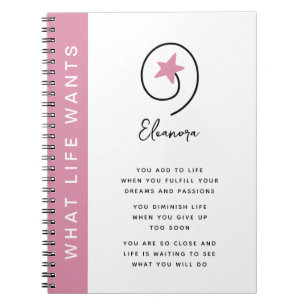 What Life Wants Pink Motivational Quote Notebook