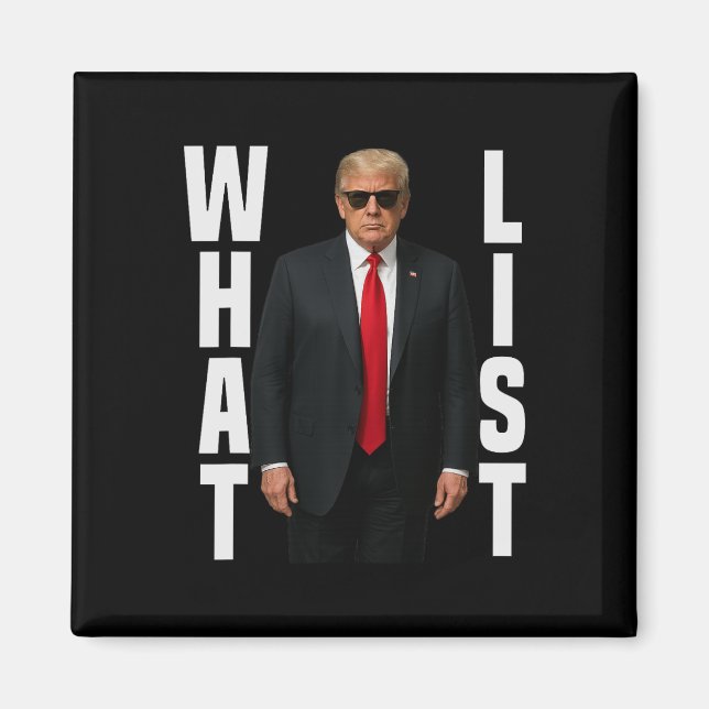 What List Funny Trump What List  Magnet (Front)