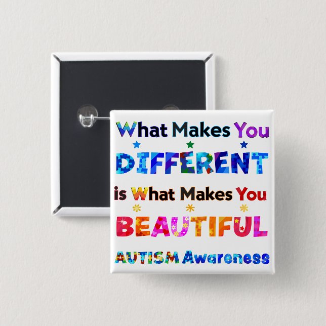 What Makes You DIFFERENT Is BEAUTIFUL 15 Cm Square Badge (Front & Back)