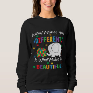What Makes You Different Is What Make You Beautifu Sweatshirt