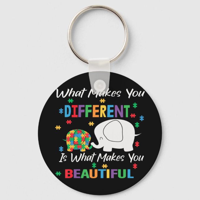 What Makes You Different Is What Makes You Beautif Key Ring (Front)