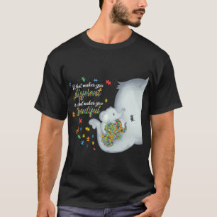 What Makes You Different Is What Makes You Beautif T-Shirt