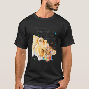 What Makes You Different Lion Mum Autism Child Awa T-Shirt
