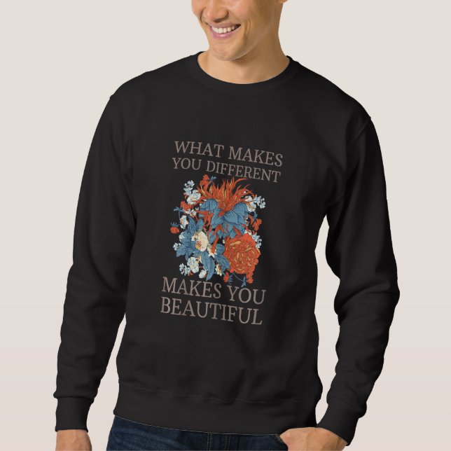 What Makes You Different Makes Beautiful Autism Aw Sweatshirt (Front)