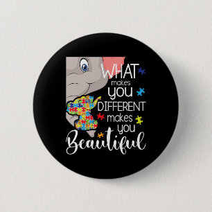 What Makes You Different Makes You Beautiful - Aut 6 Cm Round Badge
