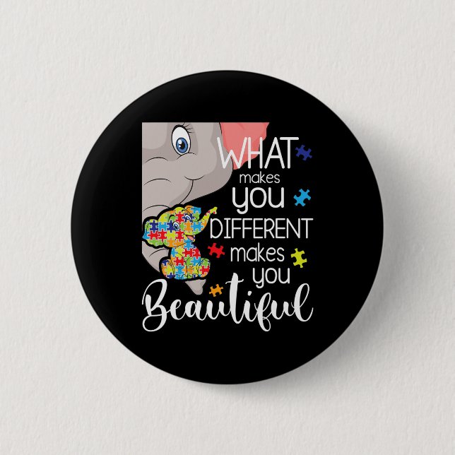 What Makes You Different Makes You Beautiful - Aut 6 Cm Round Badge (Front)