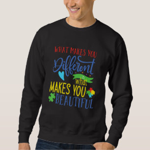 What Makes You Different Makes You Beautiful Auti Sweatshirt