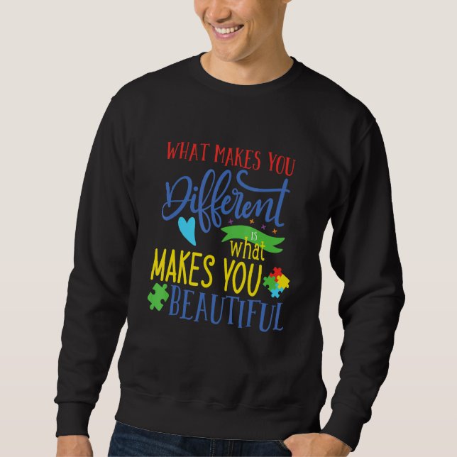 What Makes You Different Makes You Beautiful  Auti Sweatshirt (Front)