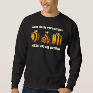 What Makes You Different Makes You Beautiful Sweatshirt