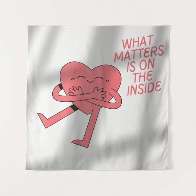What Matters Is On the Inside Tapestry (Front)