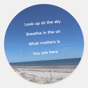 "What Matters Is You Are Here" Classic Round Sticker