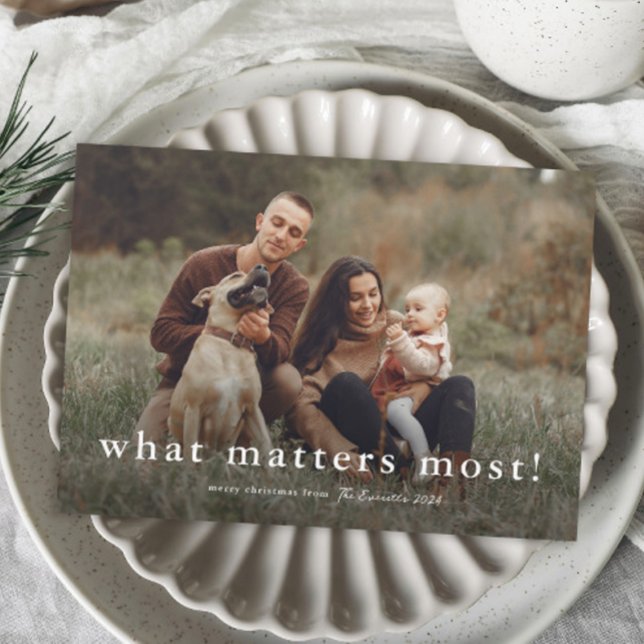 What Matters Most Simple Photo Christmas Holiday Card (Simple What Matters Most Typography Horizontal Photo Christmas Holiday Cards.)