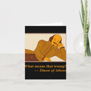 What Means Trump Timon Athens Shakespeare Quotatio Card