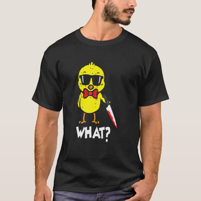 What Murderous Yellow Chick Holding A Bloody Knife T-Shirt (Front)